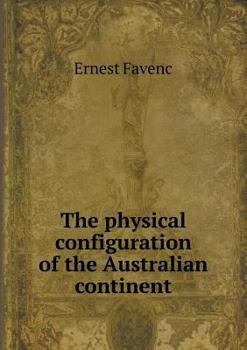 Paperback The physical configuration of the Australian continent Book