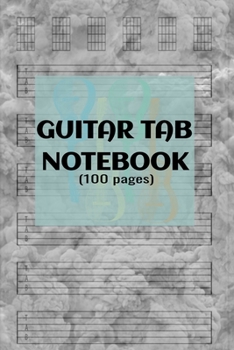 Paperback Guitar Tab Notebook: 100 Sheets of tabs to transpose or write music and guitar chords Book