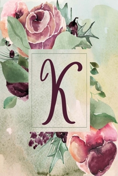 K: Wine Green Floral 2020 Weekly Planner 6”x9” (Wine Green Floral 6”x9” Planner Alphabet Series - Letter K)