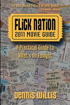 Paperback Flick Nation: 2011 Movie Guide: A Practical Guide to What's On Tonight Book