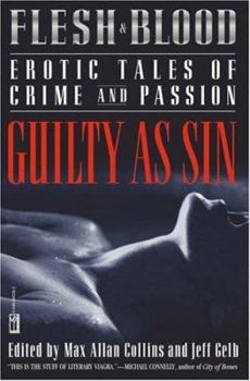 Paperback Flesh & Blood: Guilty as Sin: Erotic Tales of Crime and Passion Book