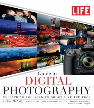 Paperback The Life Guide to Digital Photography: Everything You Need to Shoot Like the Pros Book