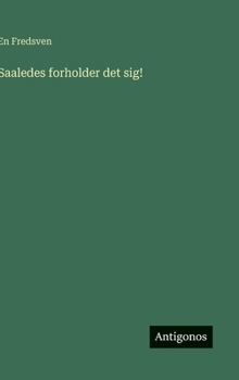 Hardcover Saaledes forholder det sig! [Danish] Book