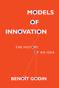 Hardcover Models of Innovation: The History of an Idea Book