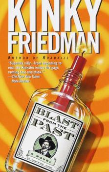 Blast from the Past - Book #11 of the Kinky Friedman