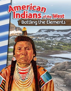 Paperback American Indians of the West: Battling the Elements Book