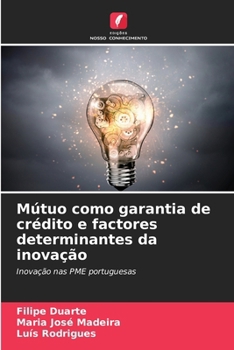 Paperback Mútuo como garantia de crédito e factores determinantes da inovação [Portuguese] Book