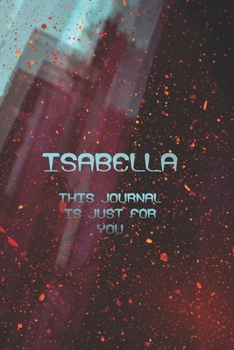 Paperback Isabella: This Is Just for You Book
