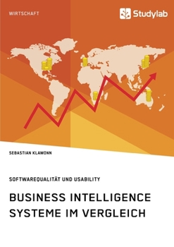 Paperback Business Intelligence Systeme im Vergleich. Softwarequalität und Usability [German] Book