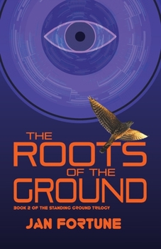 Paperback The Roots on the Ground: The Standing Ground Trilogy Book 2 Book