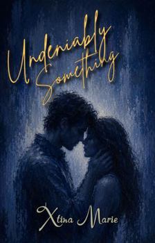 Undeniably Something