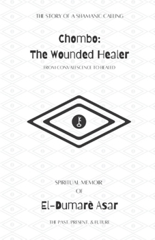 Chombo: The Wounded Healer