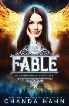 Fable - Book #3 of the An Unfortunate Fairy Tale