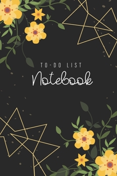 To-Do List Notebook: Floral Yellow Cover - Checklist Journal for Women - To-Do List Notebook and Daily Task Manager with Checkboxes - Work