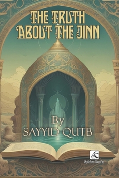The Truth About The Jinn