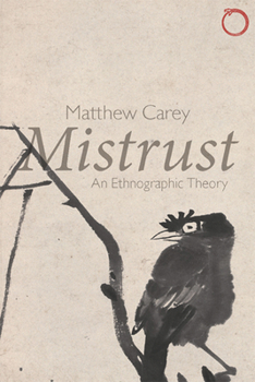 Paperback Mistrust: An Ethnographic Theory Book