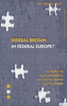 Paperback Federal Britain in Federal Europe? Book