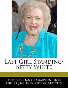 Paperback Last Girl Standing: Betty White Book