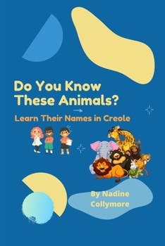 Paperback Do You Know These Animals?: Learn Their Names in Creole Book