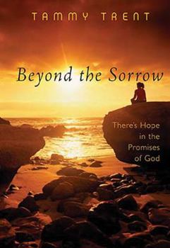 Hardcover Beyond the Sorrow: There's Hope in the Promises of God Book