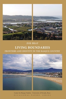Paperback Living Boundaries: Frontiers and Identity in the Basque Country Book