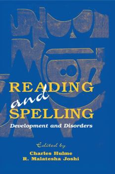 Hardcover Reading and Spelling: Development and Disorders Book