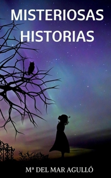 Paperback Misteriosas historias: ¿Conoces el miedo? (Relatos de misterio) [Spanish] Book