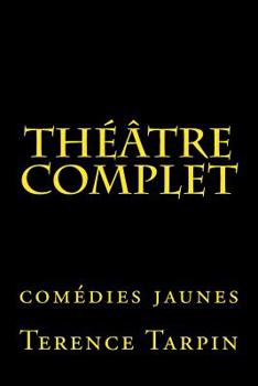Paperback Théâtre complet: comédies jaunes [French] Book