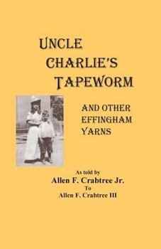 Paperback Uncle Charlie's Tapeworm: and other Effingham yarns Book