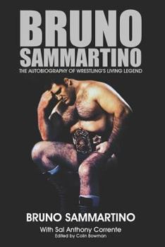 Paperback Bruno Sammartino: The Autobiography of Wrestling's Living Legend - Black & White Edition Book