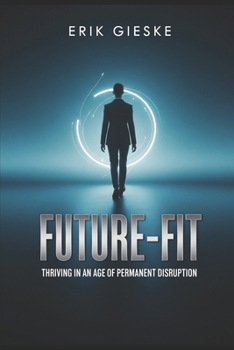 Paperback Future-Fit: Thriving in an age of permanent disruption Book