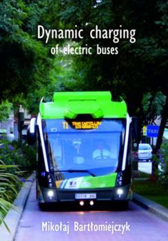 Paperback Dynamic charging of electric buses Book