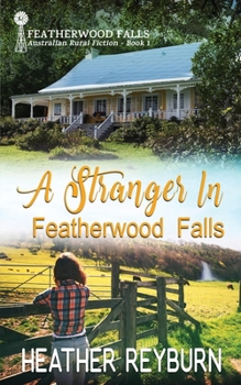 Paperback A Stranger in Featherwood Falls Book
