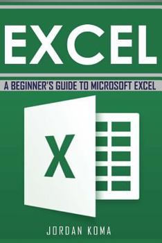 Paperback Excel: A Beginner's Guide to Microsoft Excel Book