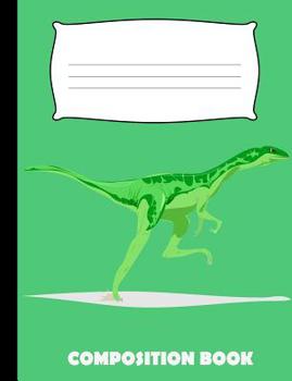 Paperback Composition Book: Dinosaur Composition Notebook Wide Ruled Book