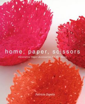 Paperback Home, Paper, Scissors: Decorative Paper Accessories for the Home Book