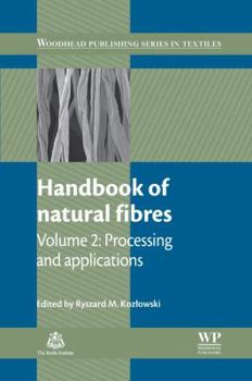 Hardcover Handbook of Natural Fibres: Volume 2: Processing and Applications Book