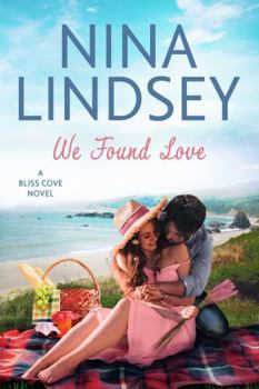 We Found Love - Book #1 of the Bliss Cove