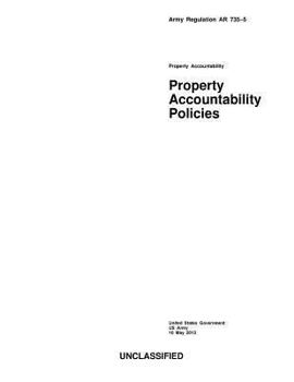 Paperback Army Regulation AR 735-5 Property Accountability Policies 10 May 2013 Book