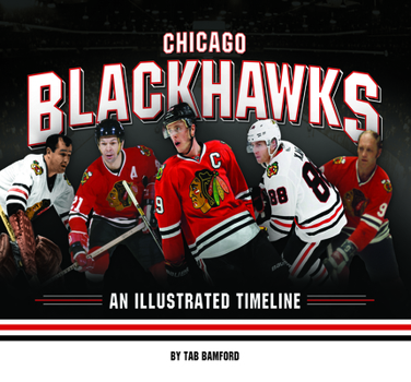 Hardcover Chicago Blackhawks: An Illustrated Timeline Book