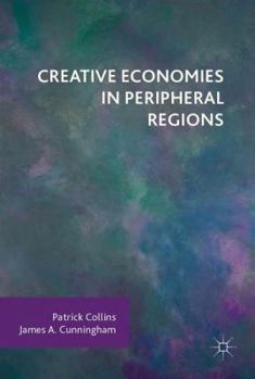 Hardcover Creative Economies in Peripheral Regions Book