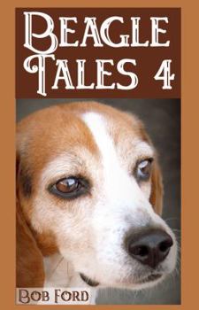 Beagle Tales 4 - Book #4 of the Beagle Tales