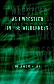 Paperback As I Wrestled in the Wilderness Book