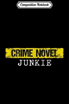 Paperback Composition Notebook: Crime Novel Love Reading Gift Journal/Notebook Blank Lined Ruled 6x9 100 Pages Book