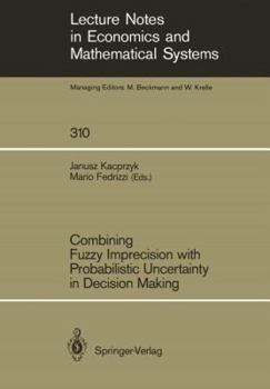 Combining Fuzzy Imprecision with Probabilistic Uncertainty in Decision Making