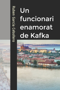 Un funcionari enamorat de Kafka