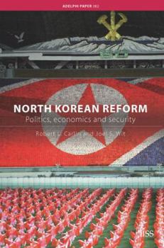 Paperback North Korean Reform: Politics, Economics and Security Book