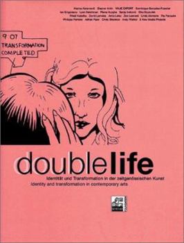 Hardcover Double Life: Identity And Transformation In Contemporary Art [German] Book