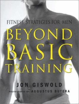 Hardcover Beyond Basic Training: Fitness Strategies for Men Book