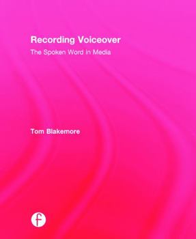 Hardcover Recording Voiceover: The Spoken Word in Media Book